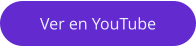 Ver en YouTube